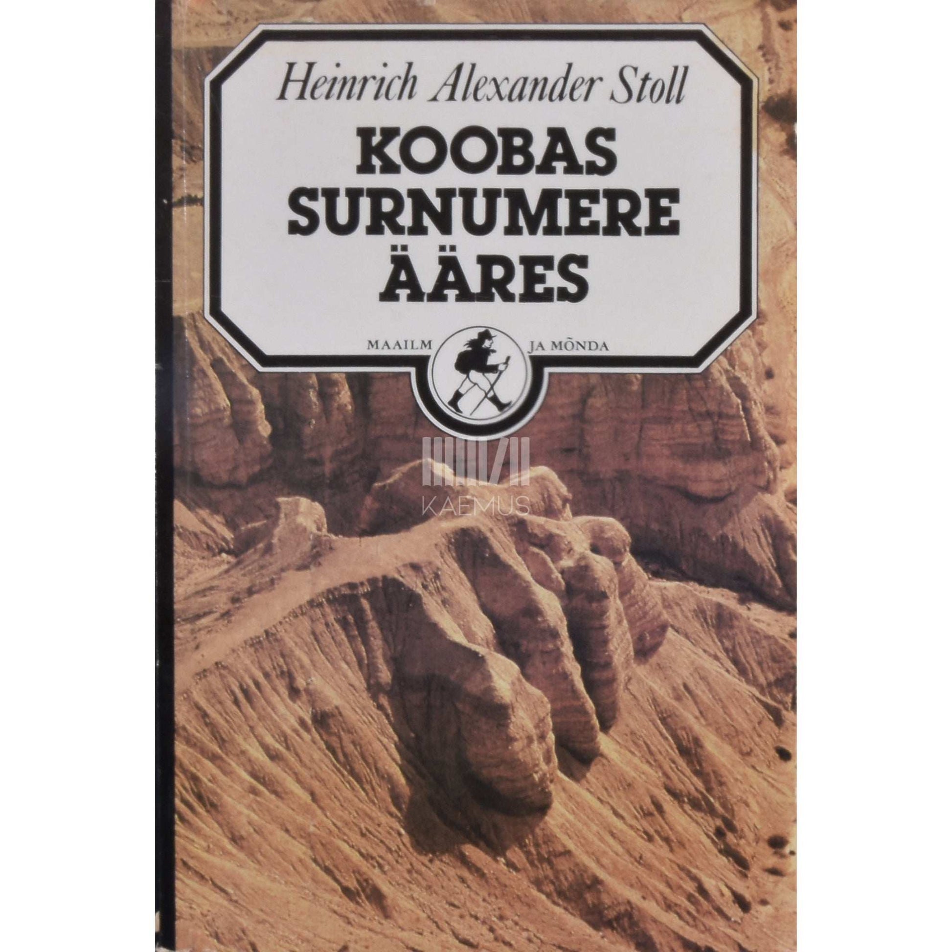 Heinrich Alexander Stoll - Koobas Surnumere ääres. Romaan Qumrani käsikirjadest