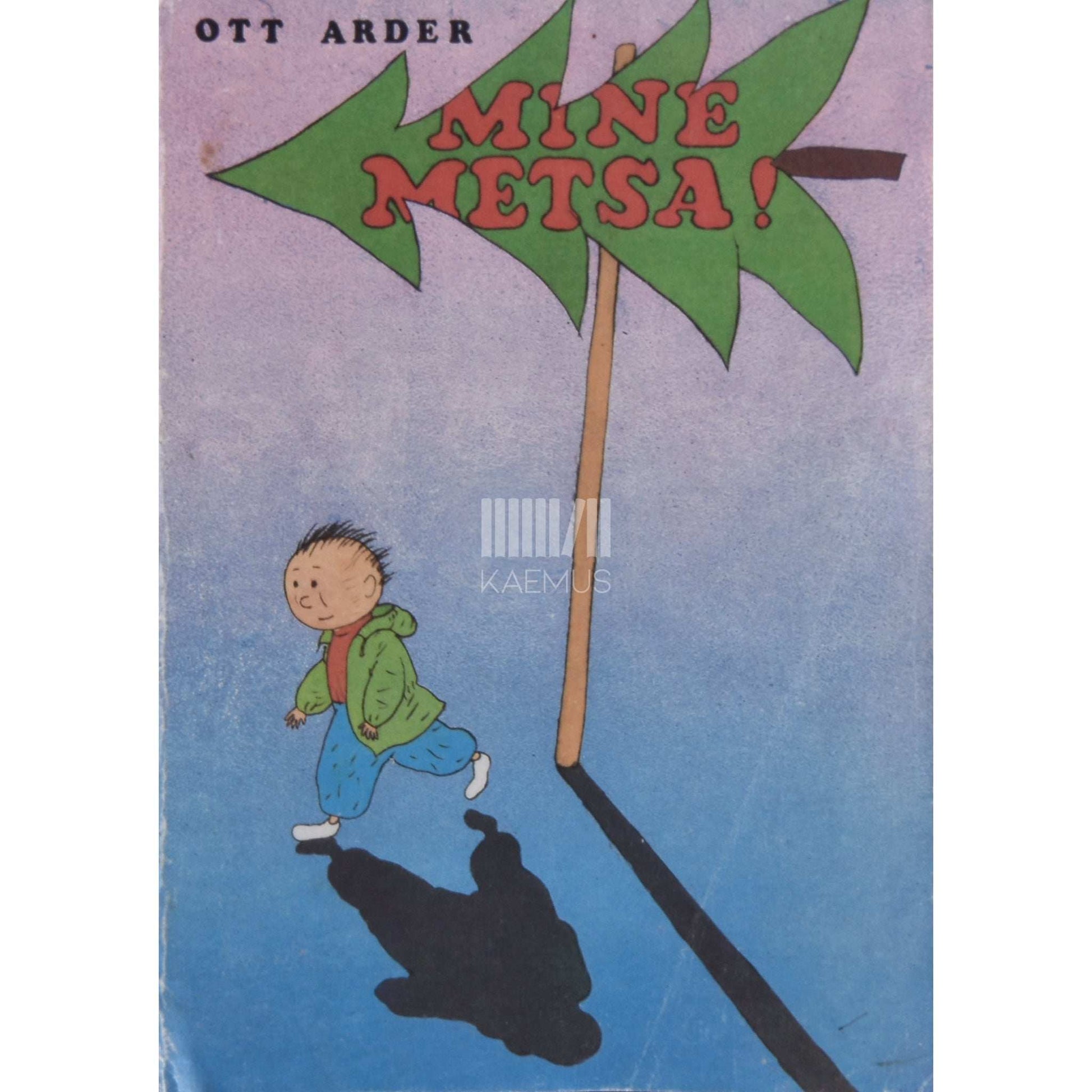 Ott Arder - Mine metsa!
