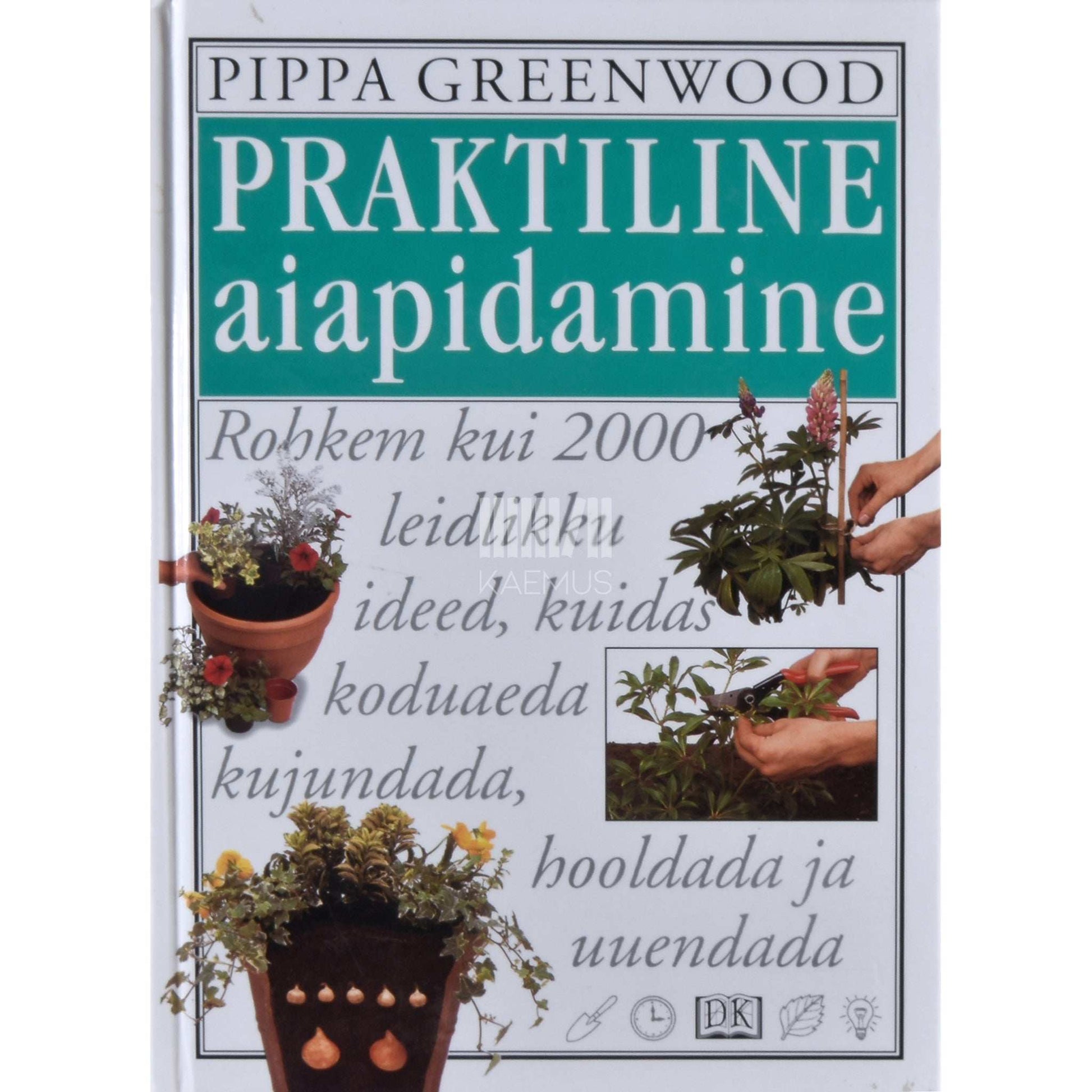 Pippa Greenwood - Praktiline aiapidamine