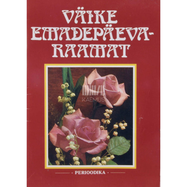 … - Väike emadepäevaraamat