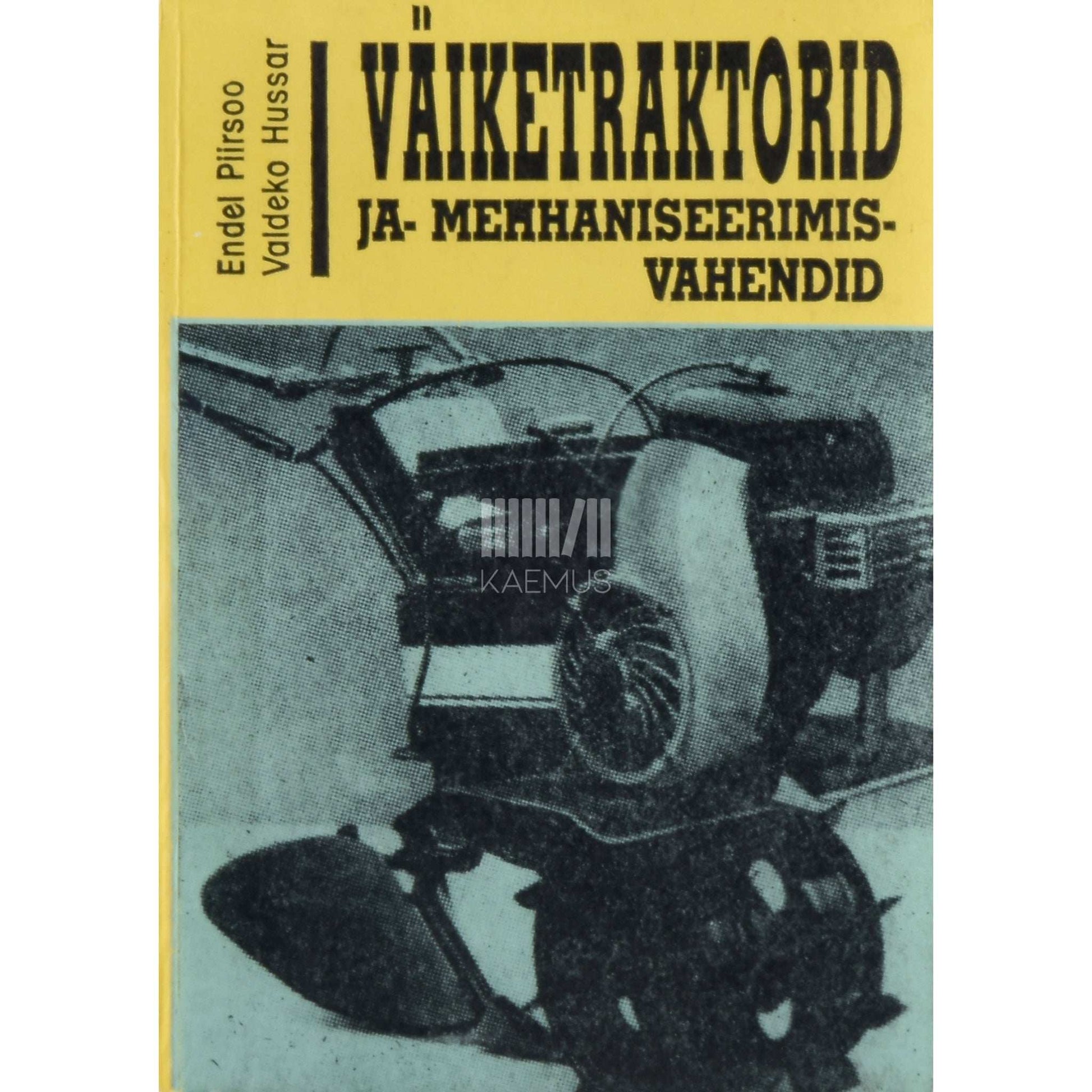 Valdeko Hussar, Endel Piirsoo - Väiketraktorid ja -mehhaniseerimisvahendid