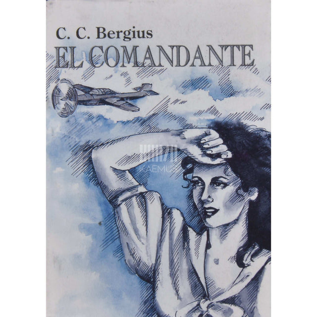 C. C. Bergius - El Comandante