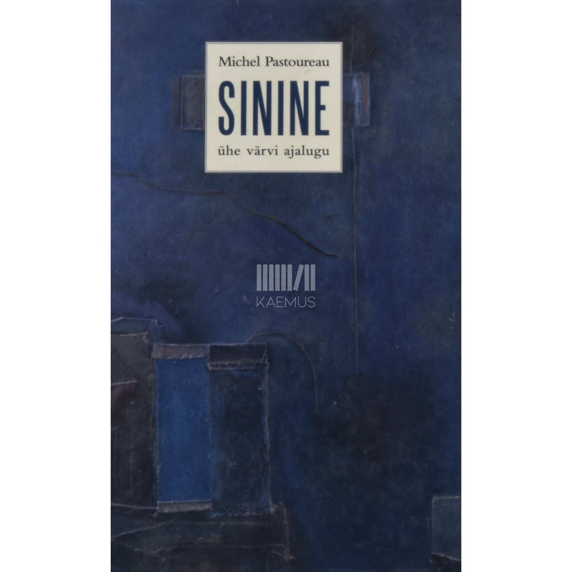 Michel Pastoureau - Sinine. Ühe värvi ajalugu