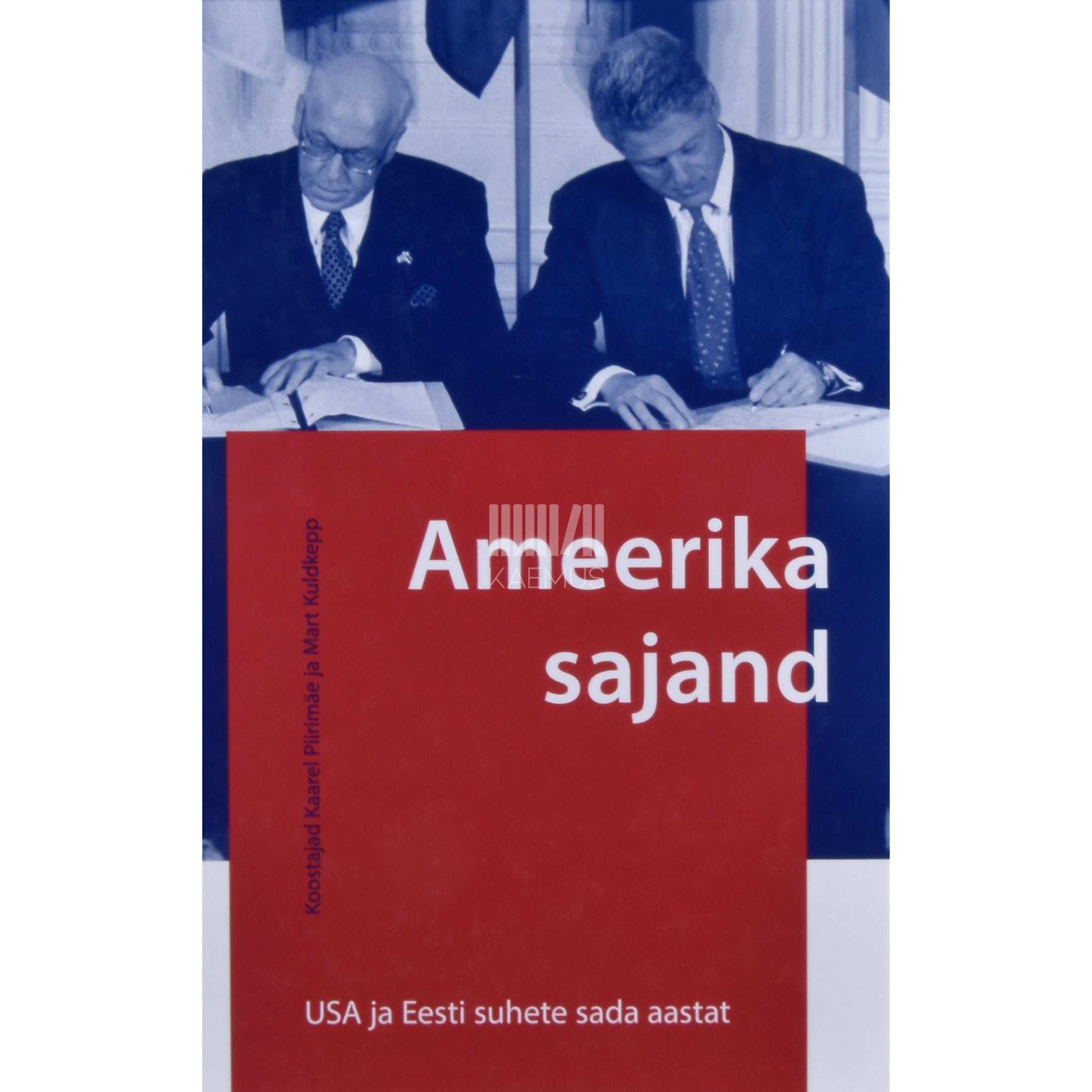 … - Ameerika sajand. USA ja Eesti suhete sada aastat