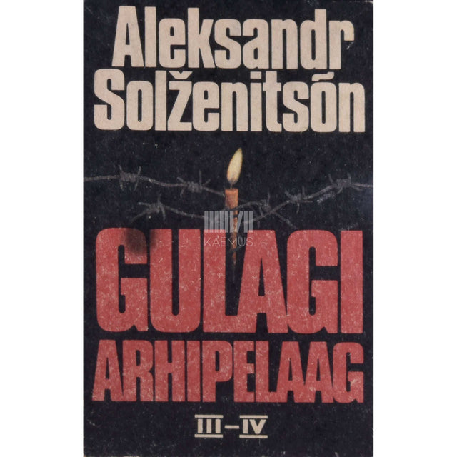 Aleksandr Solženitsõn - Gulagi arhipelaag 3.-4. osa