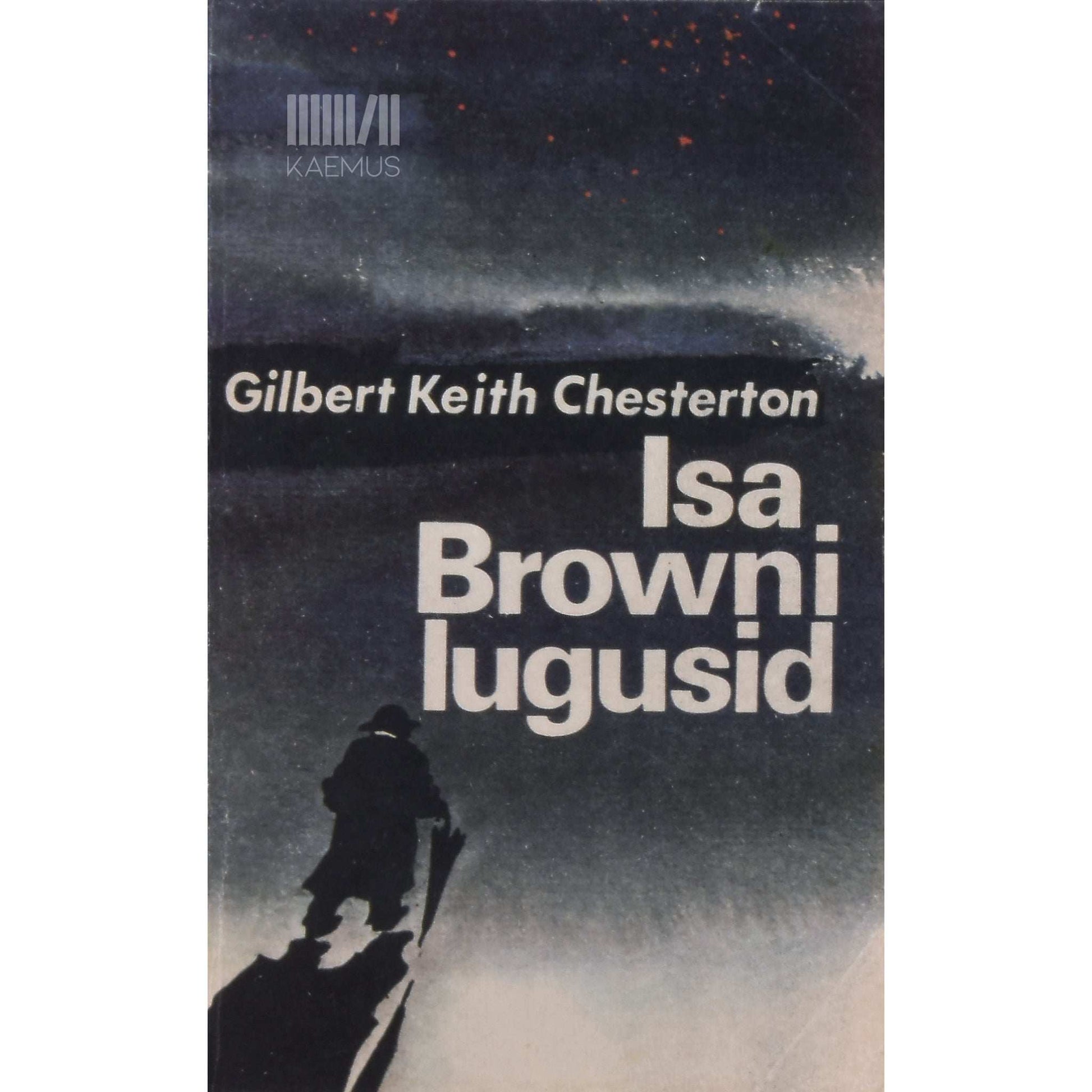 Gilbert Keith Chesterton - Isa Browni lugusid