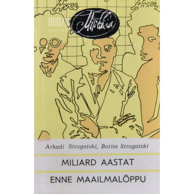 Arkadi Strugatski - Miljard aastat enne maailmalõppu. Väljasõit rohelisse