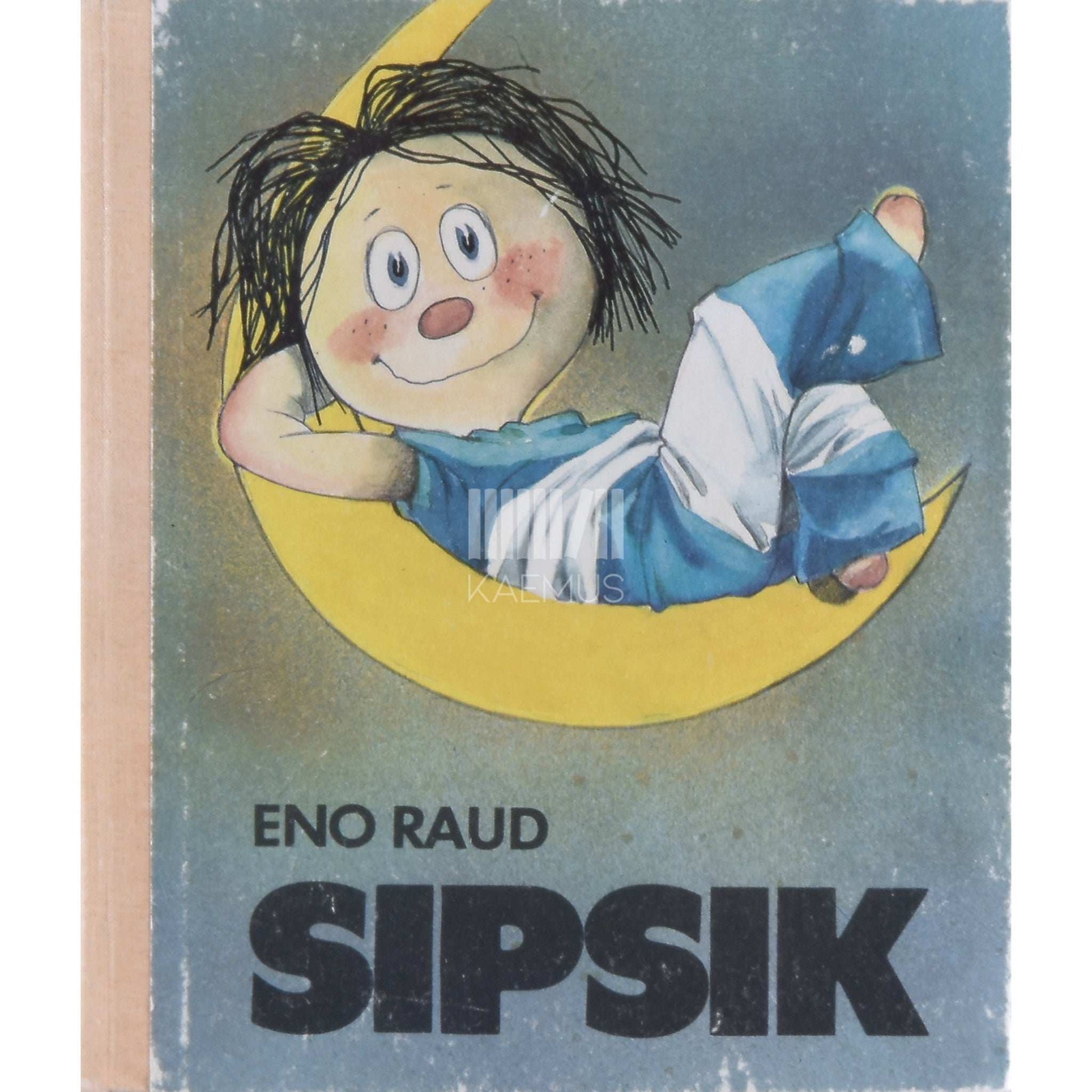 Eno Raud - Sipsik