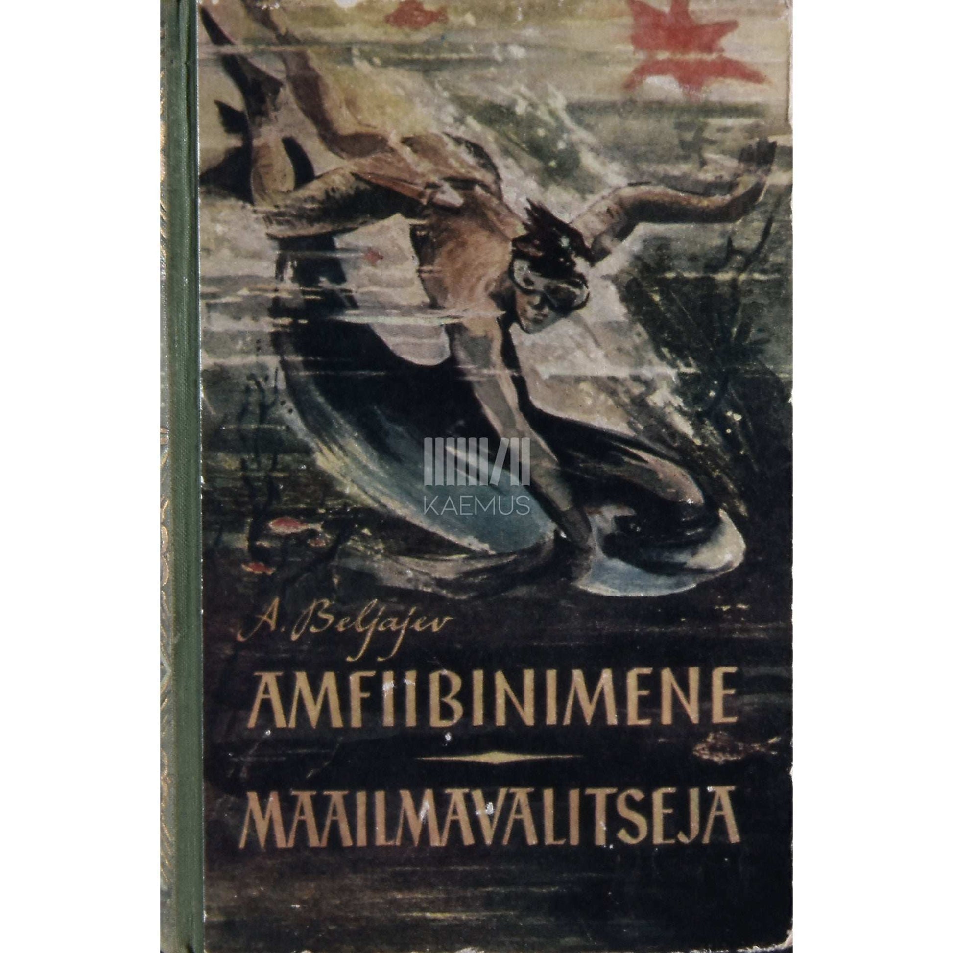 Aleksandr Beljajev - Amfiibinimene. Maailmavalitseja