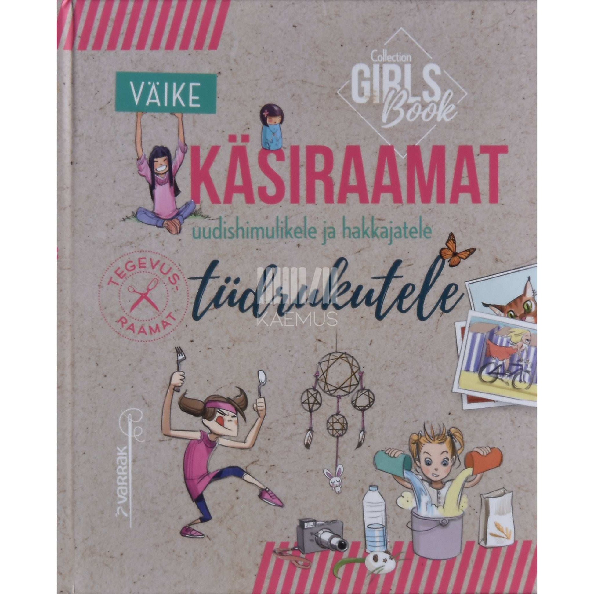 Michèle Lecreux - Väike käsiraamat uudishimulikele ja hakkajatele tüdrukutele