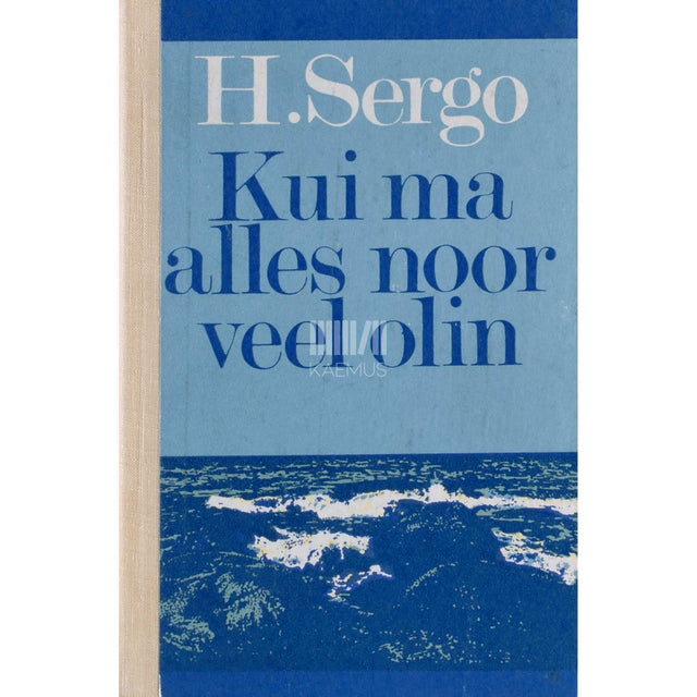Herman Sergo - Kui ma alles noor veel olin