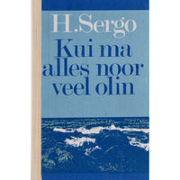 Herman Sergo Kui ma alles noor veel olin