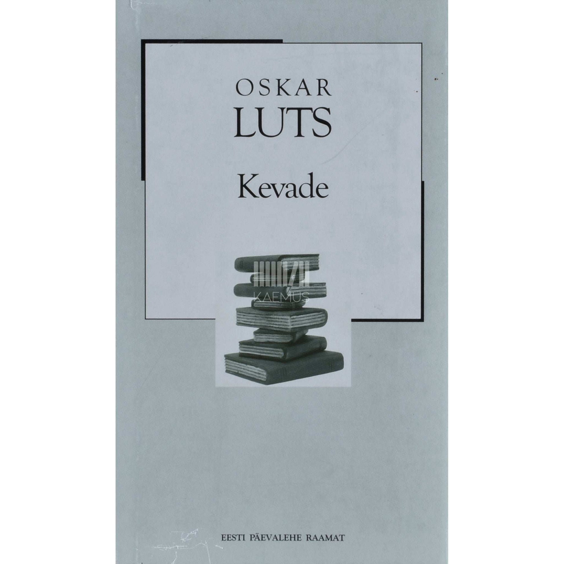 Oskar Luts - Kevade. Pildikesi koolipõlvest