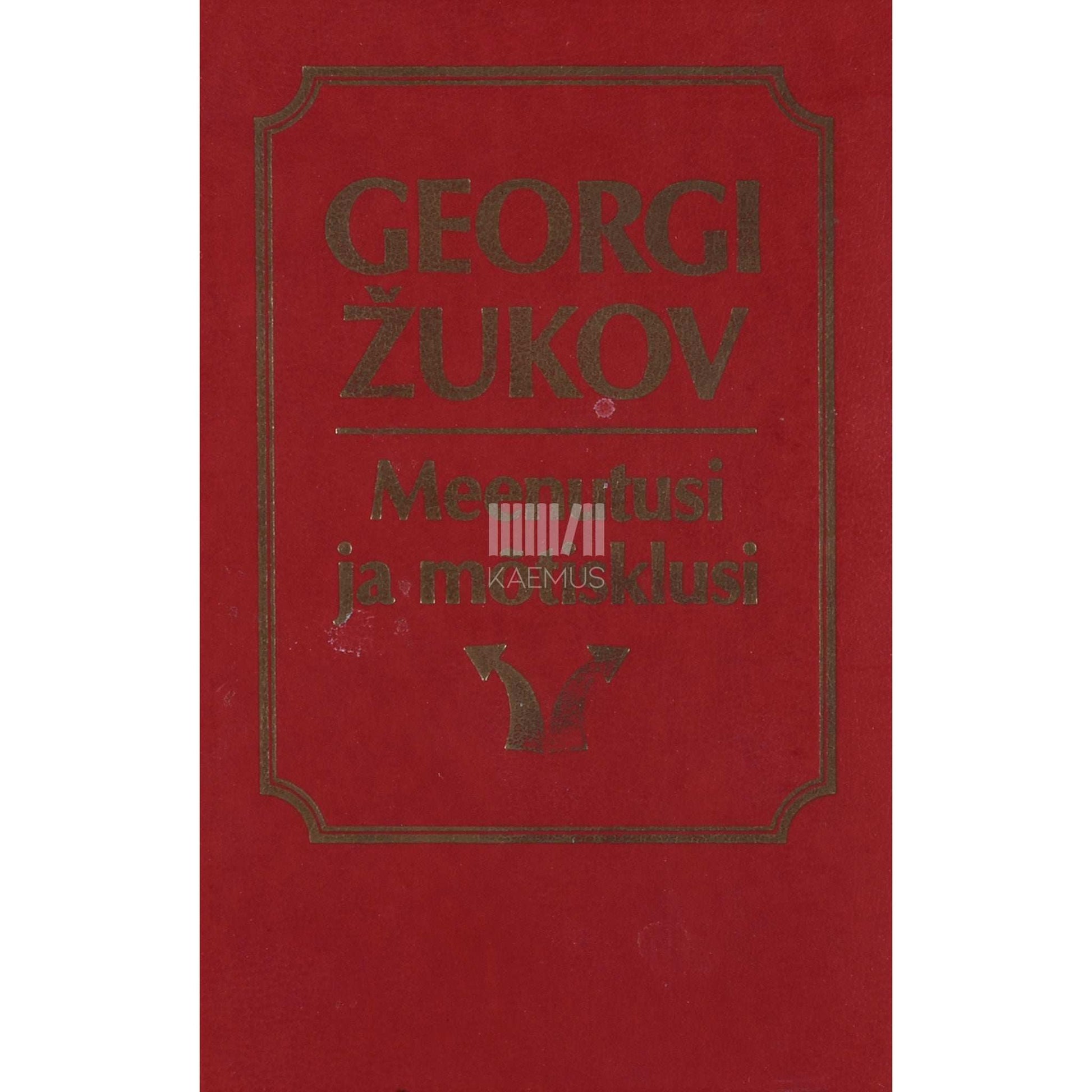 Georgi Žukov - Meenutusi ja mõtisklusi