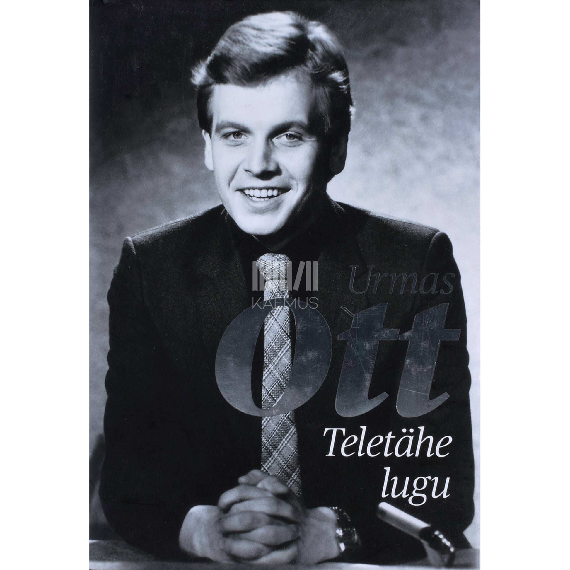 … - Urmas Ott. Teletähe lugu