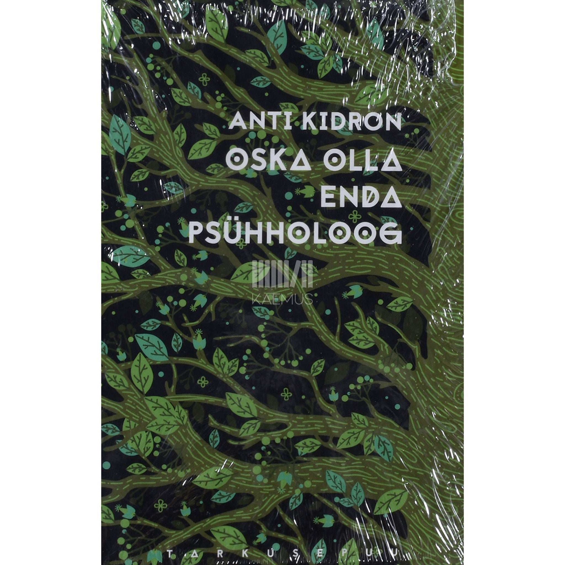 Anti Kidron - Oska olla enda psühholoog