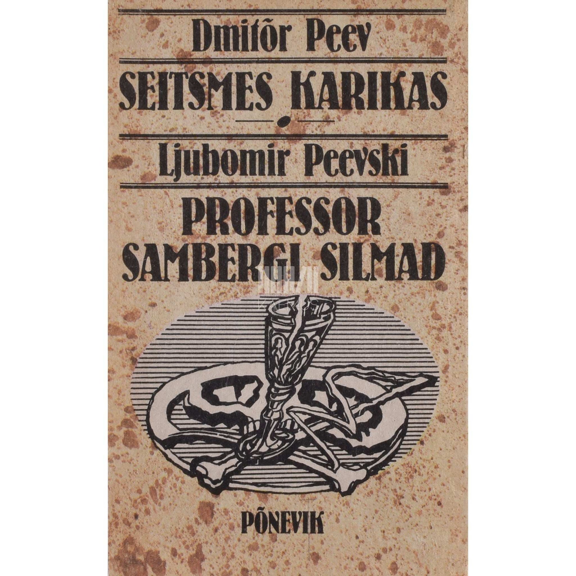 Dmitõr Peev - Seitsmes karikas. Kriminaallugu. Professor Sambergi silmad. Ulmelugu