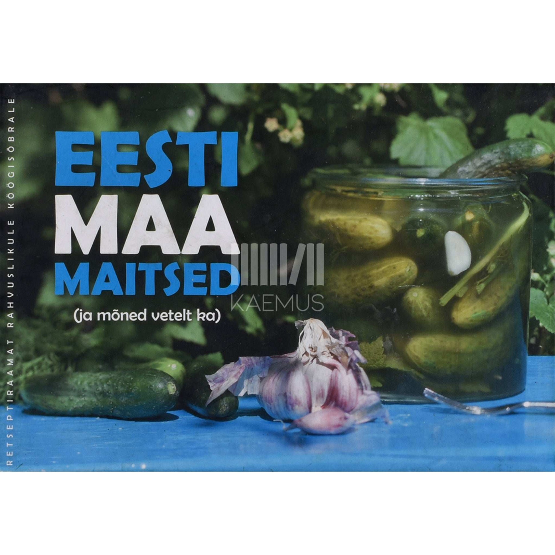 … - Eesti maa maitsed (ja mõned vetelt ka)