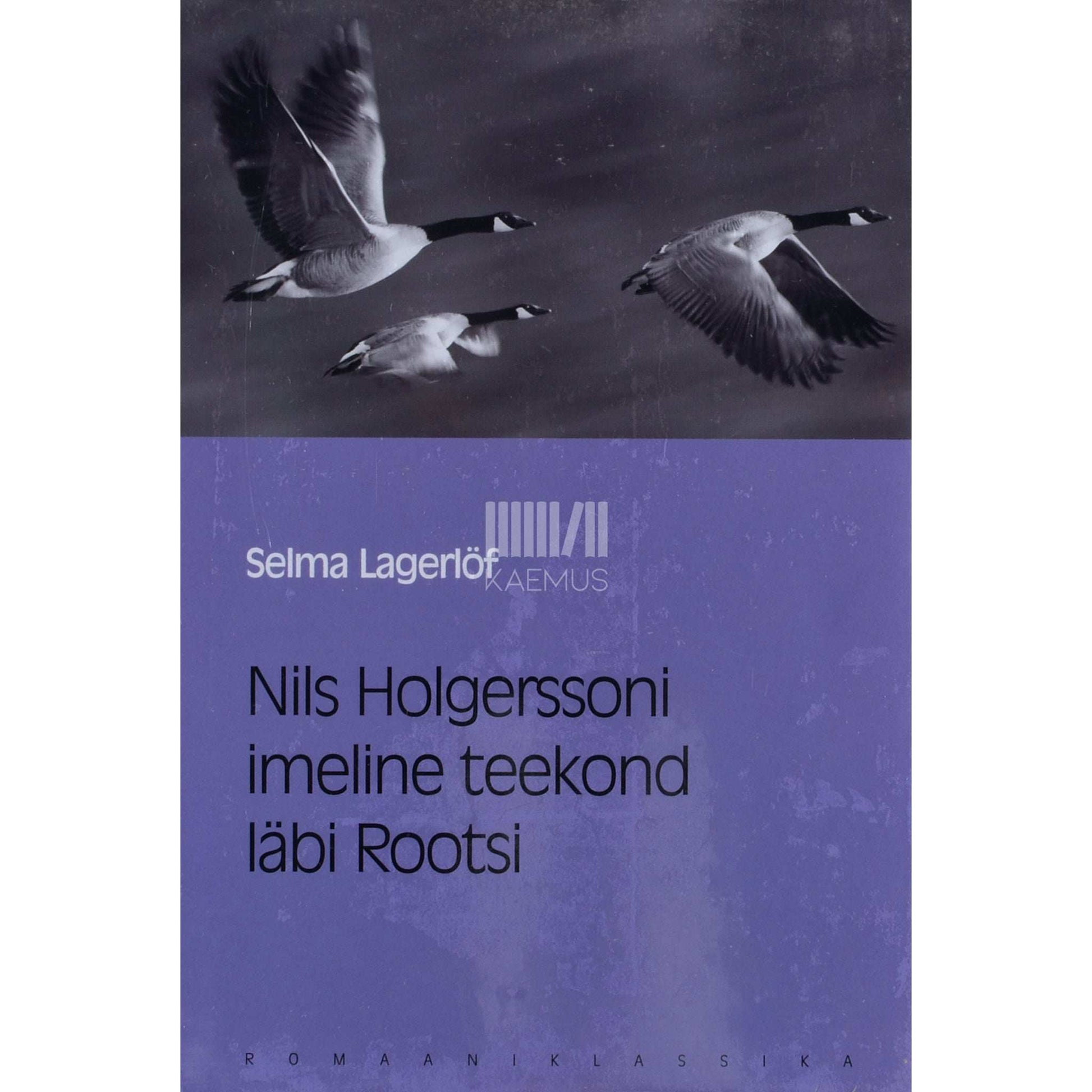 Selma Lagerlöf - Nils Holgerssoni imeline teekond läbi Rootsi