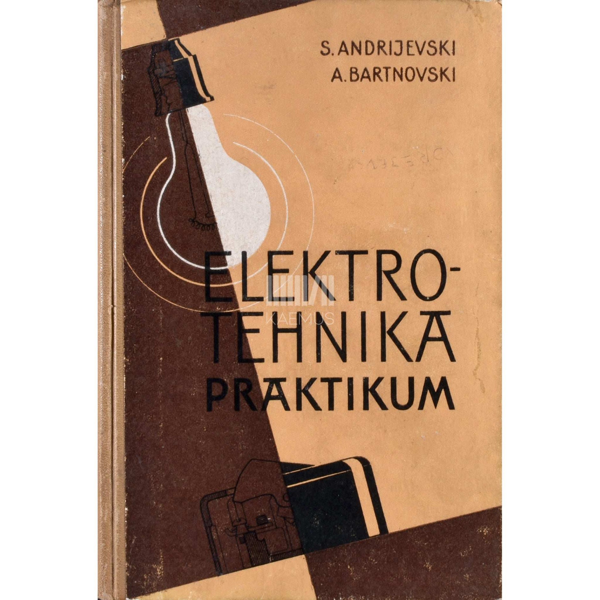 Sergei Andrijevski, Aleksander Bartnovski - Elektrotehnika praktikum keskkoolile