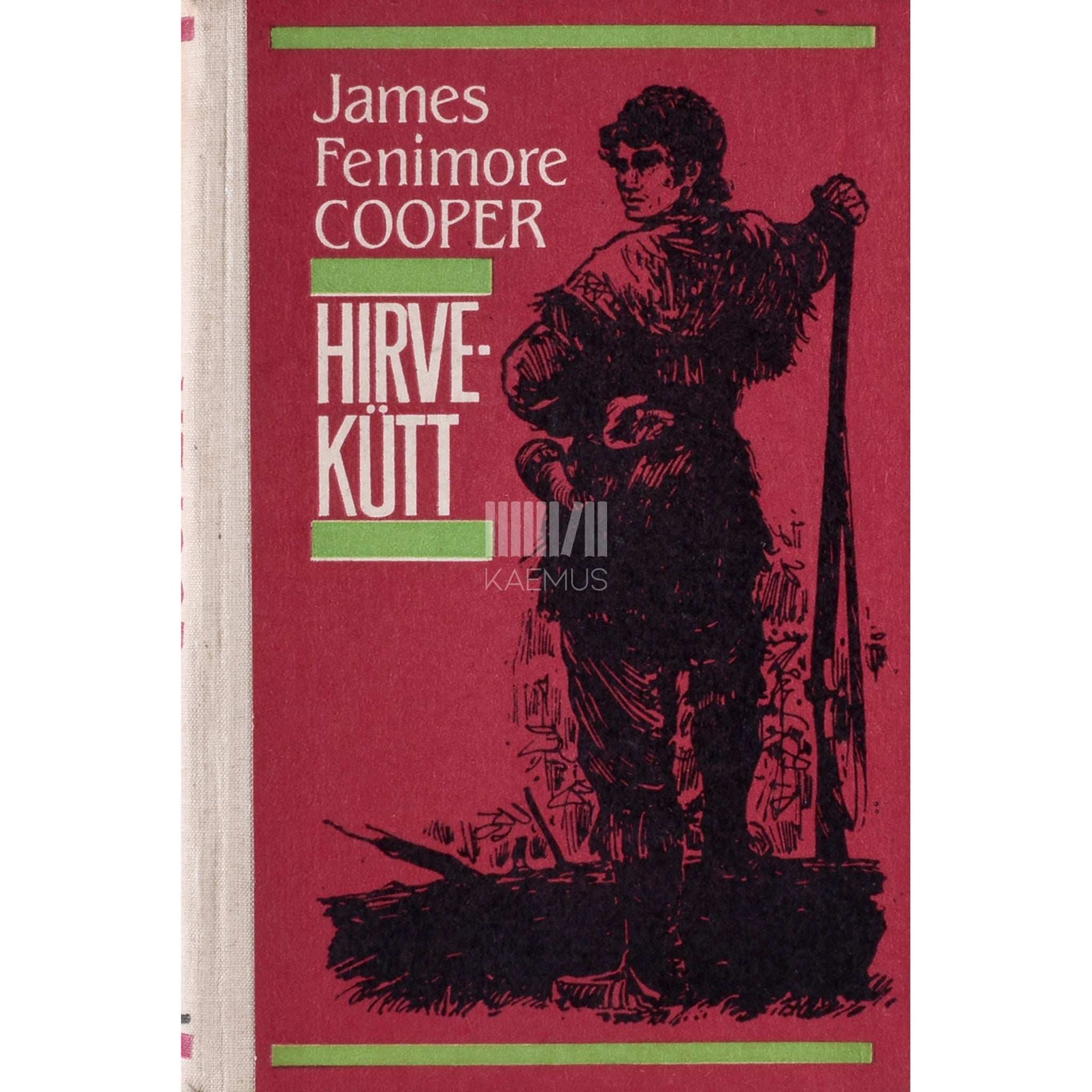 James Fenimore Cooper - Hirvekütt ehk esimene sõjarada