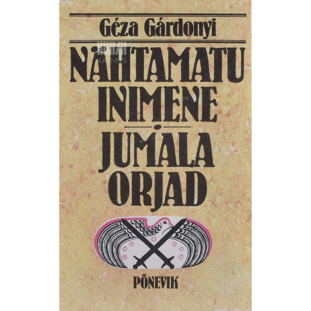 Géza Gárdonyi - Nähtamatu inimene. Jumala orjad