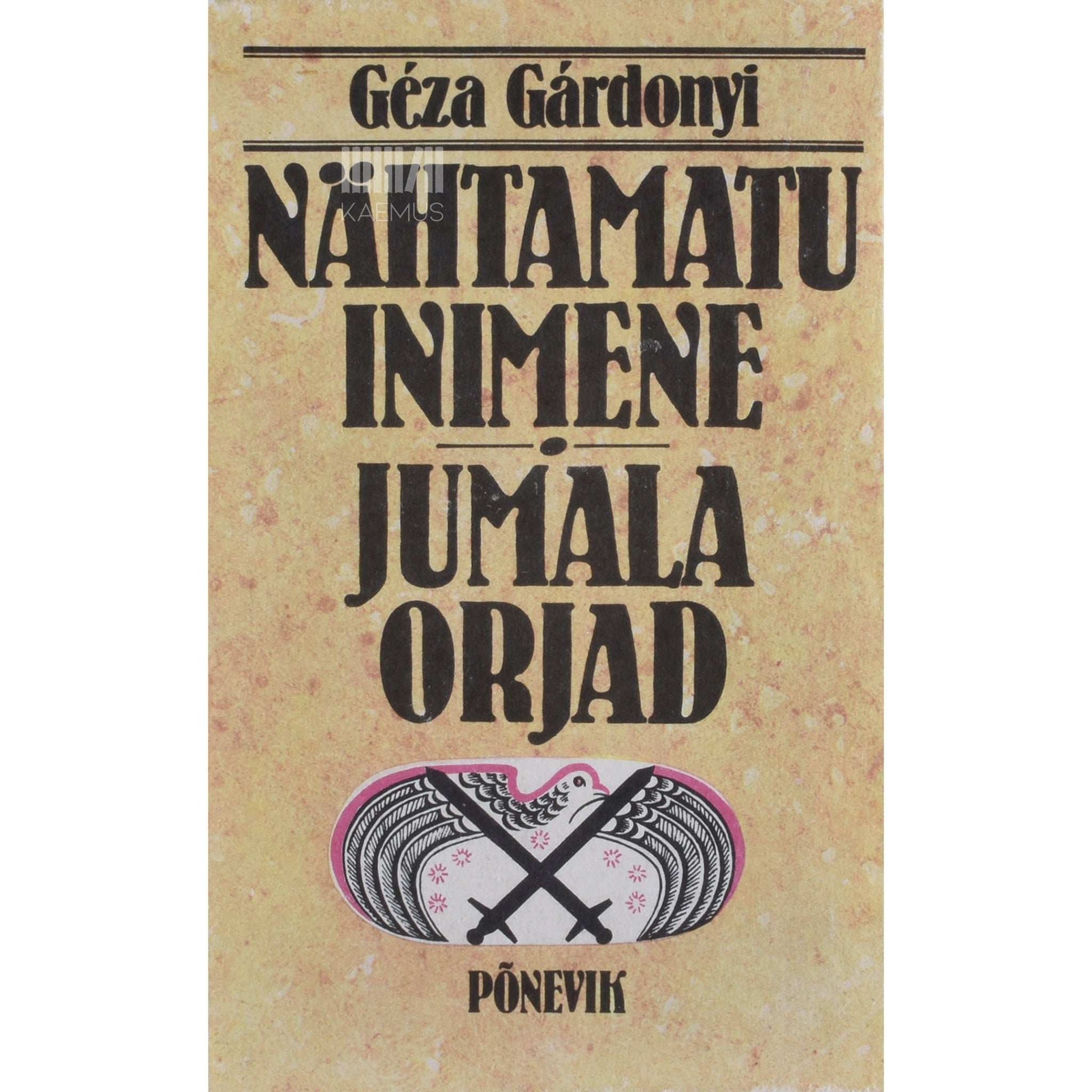 Géza Gárdonyi - Nähtamatu inimene. Jumala orjad