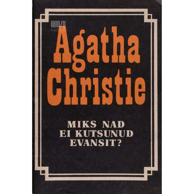 Agatha Christie - Miks nad ei kutsunud Evansit