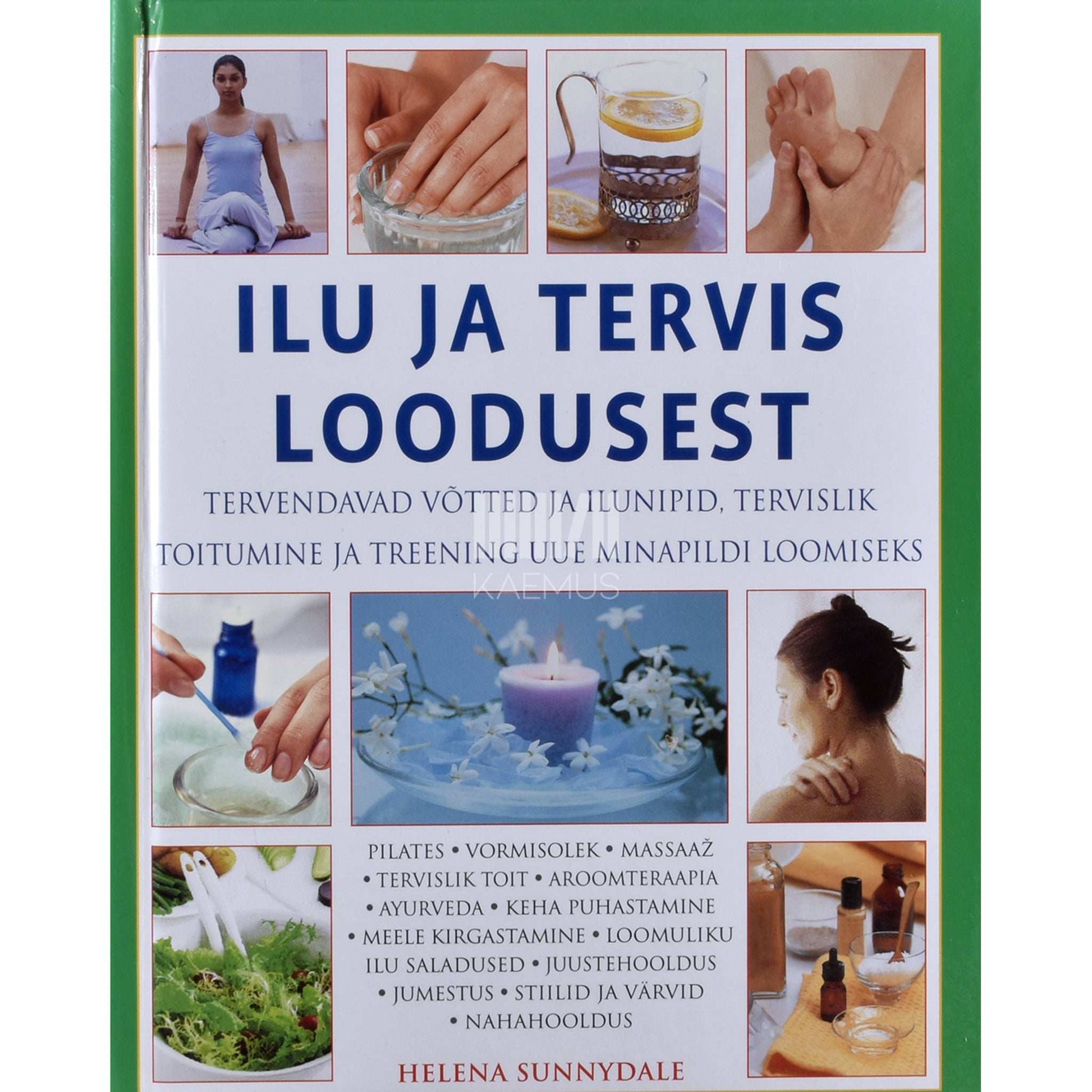 Helena Sunnydale - Ilu ja tervis loodusest