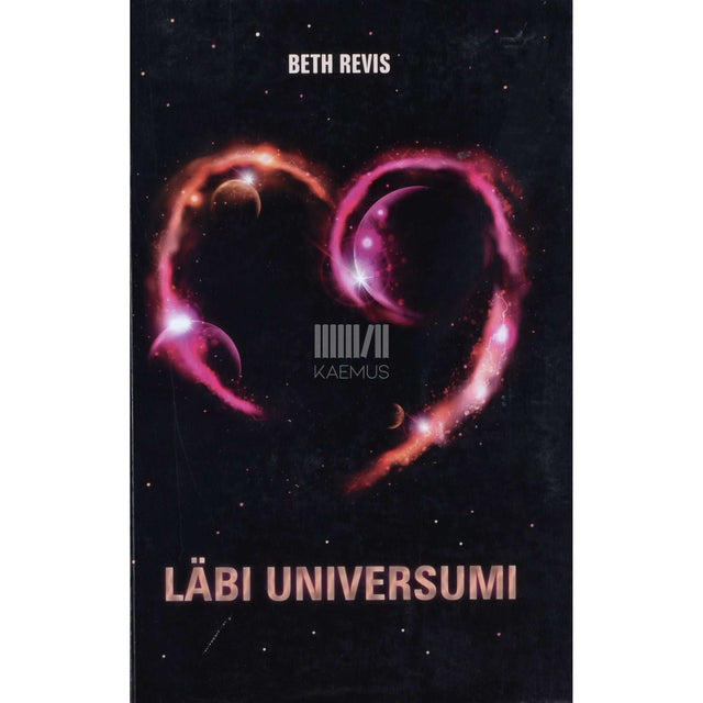 Beth Revis - Läbi universumi