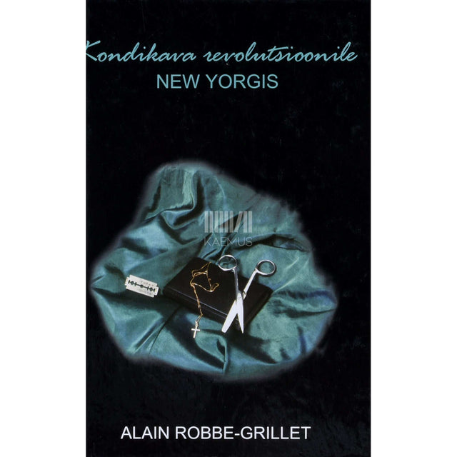 Alain Robbe-Grillet - Kondikava revolutsioonile New-Yorgis