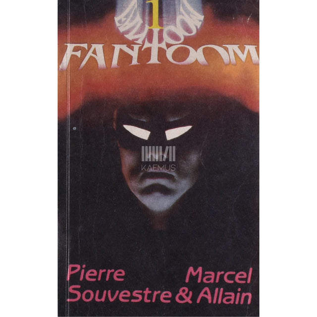 Pierre Souvestre, Marcel Allain - Fantoom