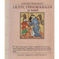 Avetikh Isahakjan Lilith, Tšingis-khaan ja teised