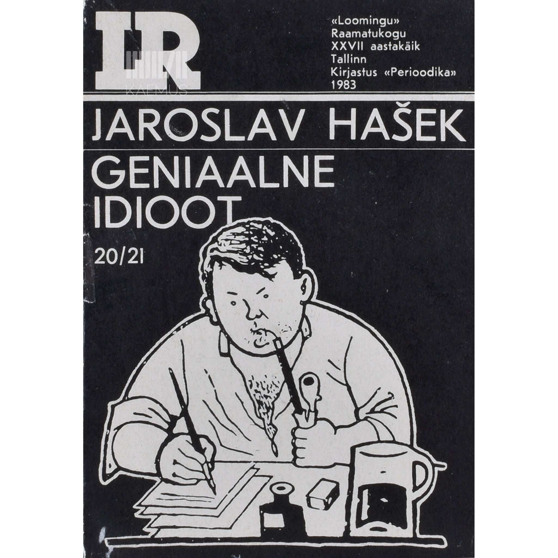 Jaroslav Hašek - Geniaalne idioot