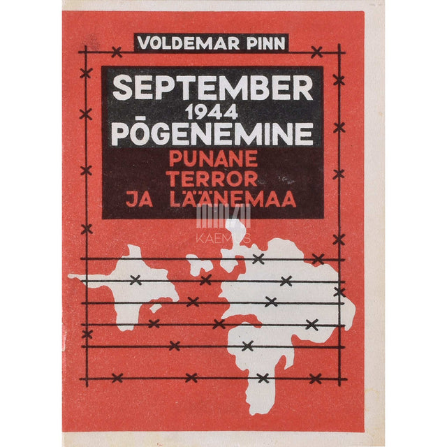 Voldemar Pinn - Punane terror ja Läänemaa 2. osa. Põgenemine, september 1944