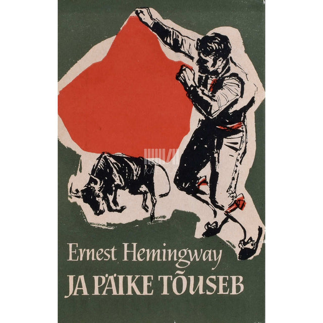 Ernest Hemingway - Ja päike tõuseb