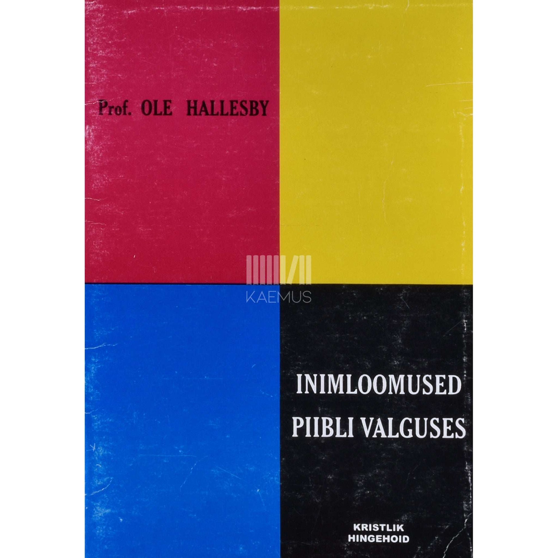 Ole Hallesby - Inimloomused Piibli valguses. Kristlik hingehoid