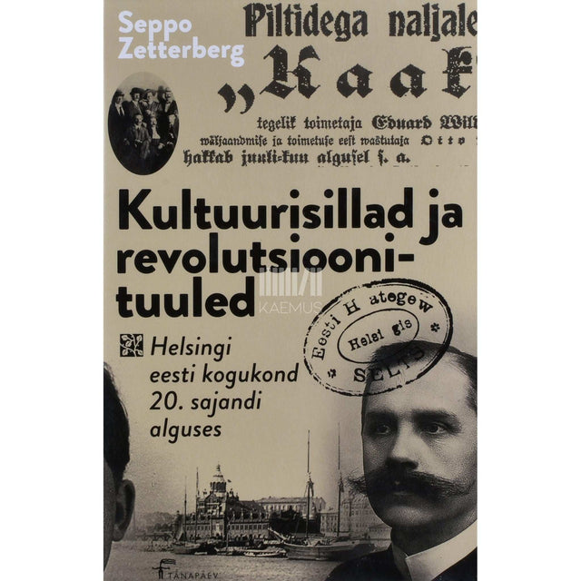 Seppo Zetterberg - Kultuurisillad ja revolutsioonituuled