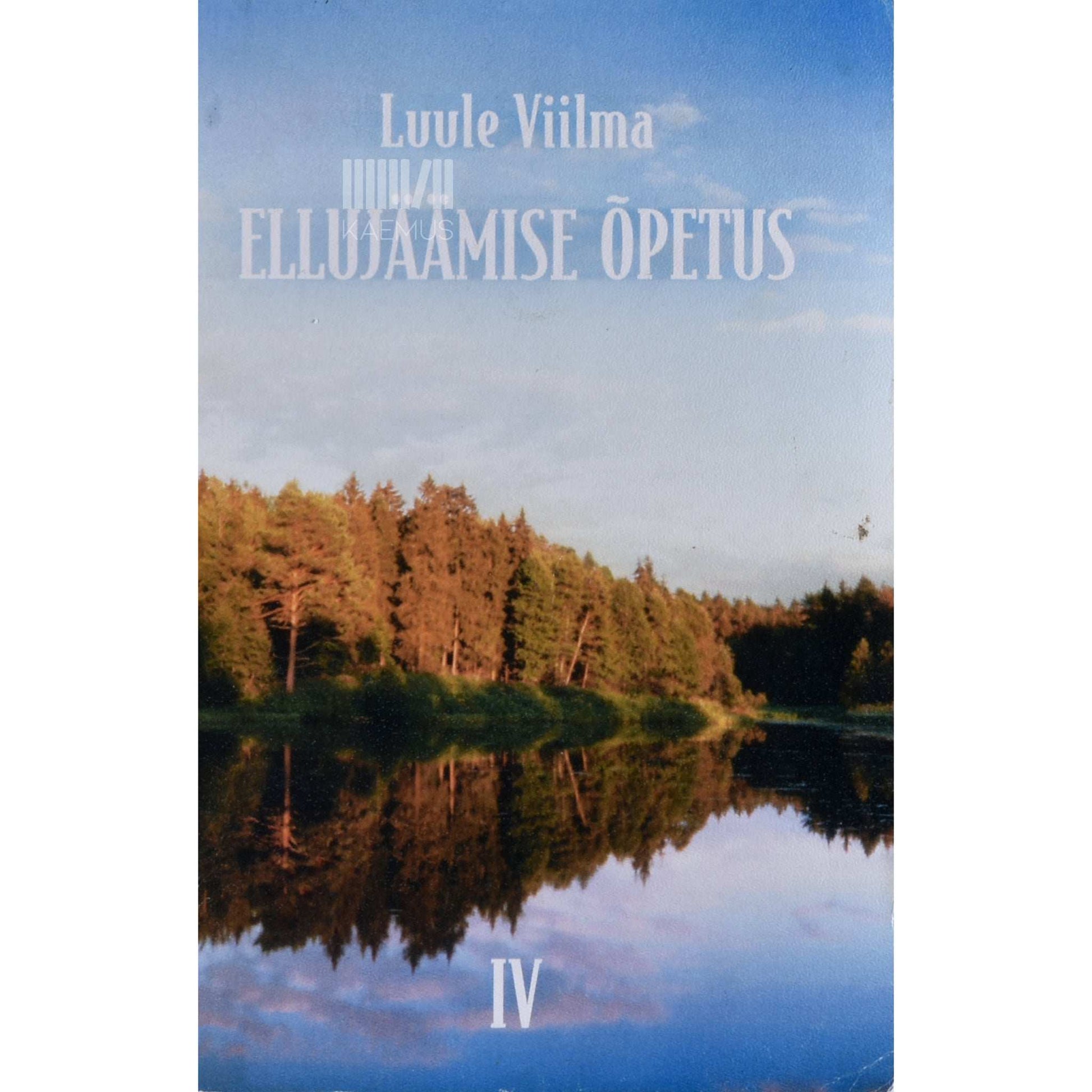 Luule Viilma - Ellujäämise õpetus 4. osa