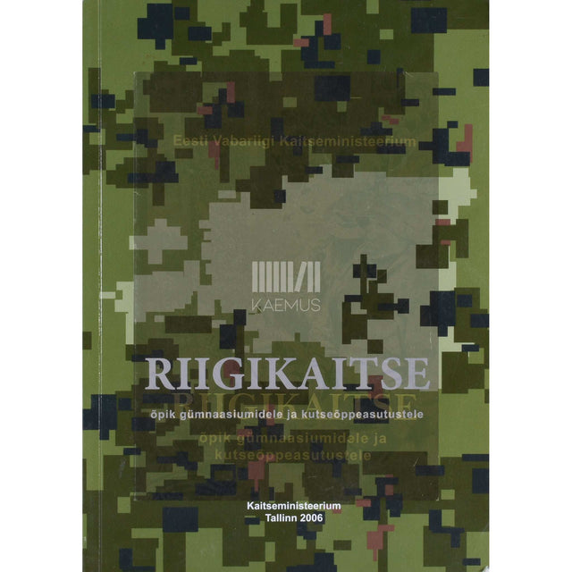 ... - Riigikaitse. Õpik gümnaasiumidele ja kutseõppeasutustele