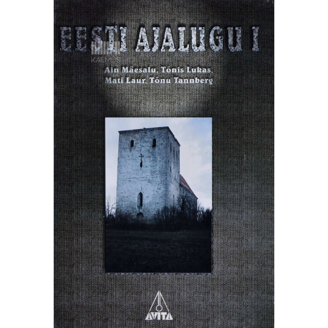 Mati Laur, Tõnis Lukas, Ain Mäesalu, Tõnu Tannberg - Eesti ajalugu 1. osa