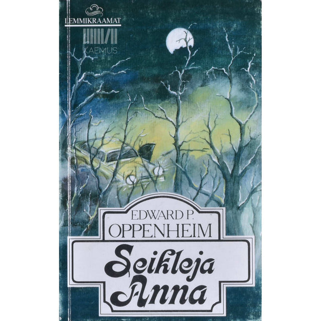 Edward Phillips Oppenheim - Seikleja Anna