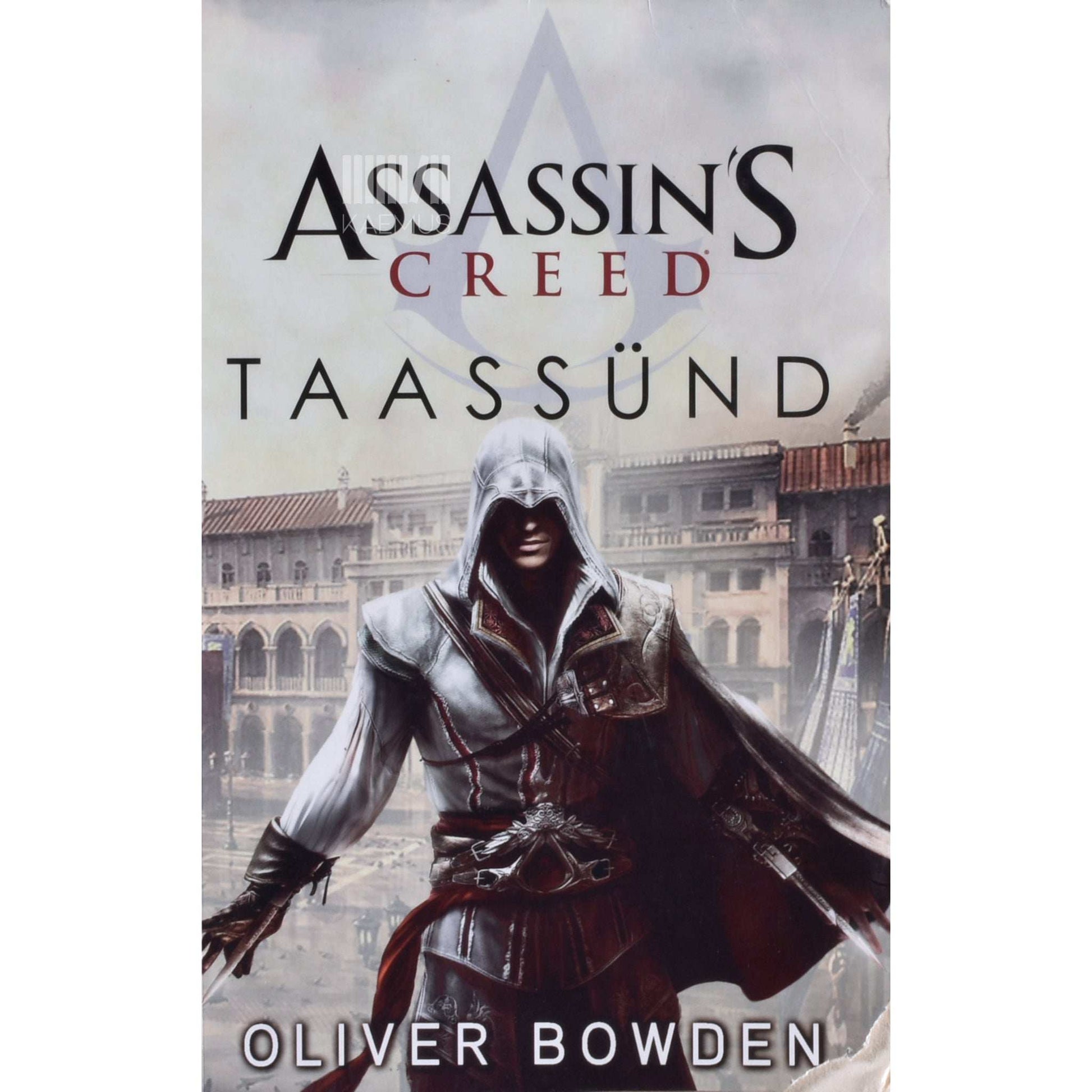 Oliver Bowden - Assassin's creed. Taassünd