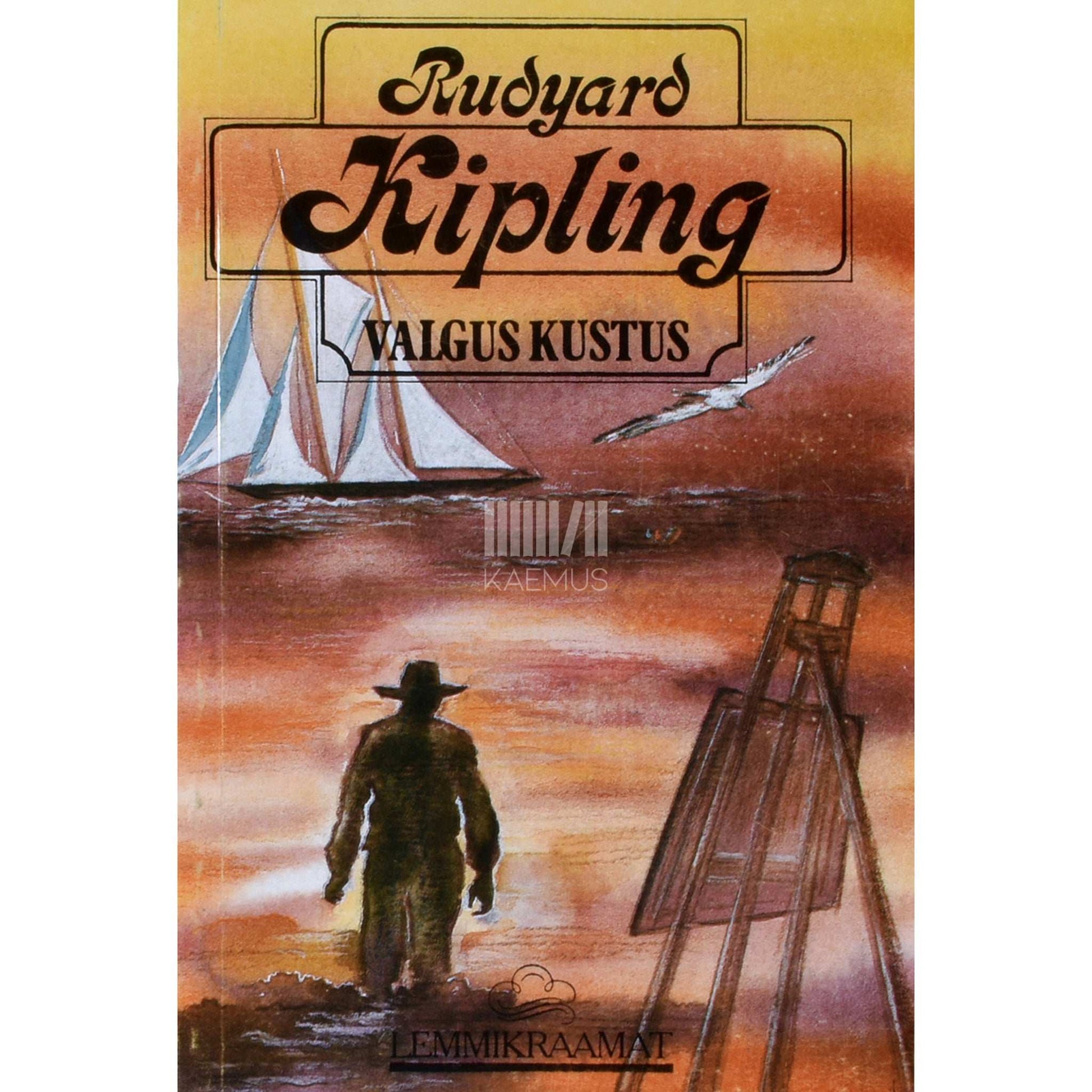 Rudyard Kipling - Valgus kustus