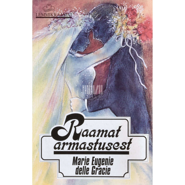 Marie Eugenie delle Grazie - Raamat armastusest