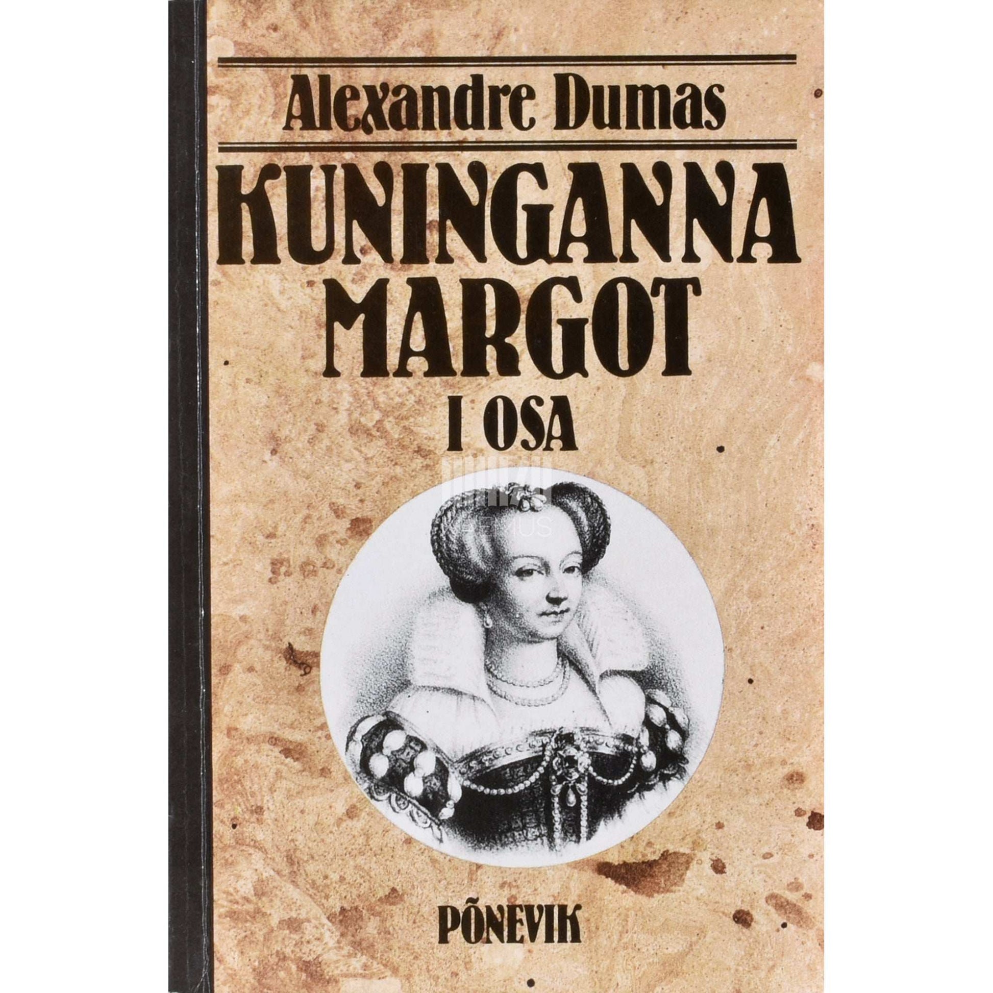 Alexandre Dumas vanem - Kuninganna Margot 1. osa