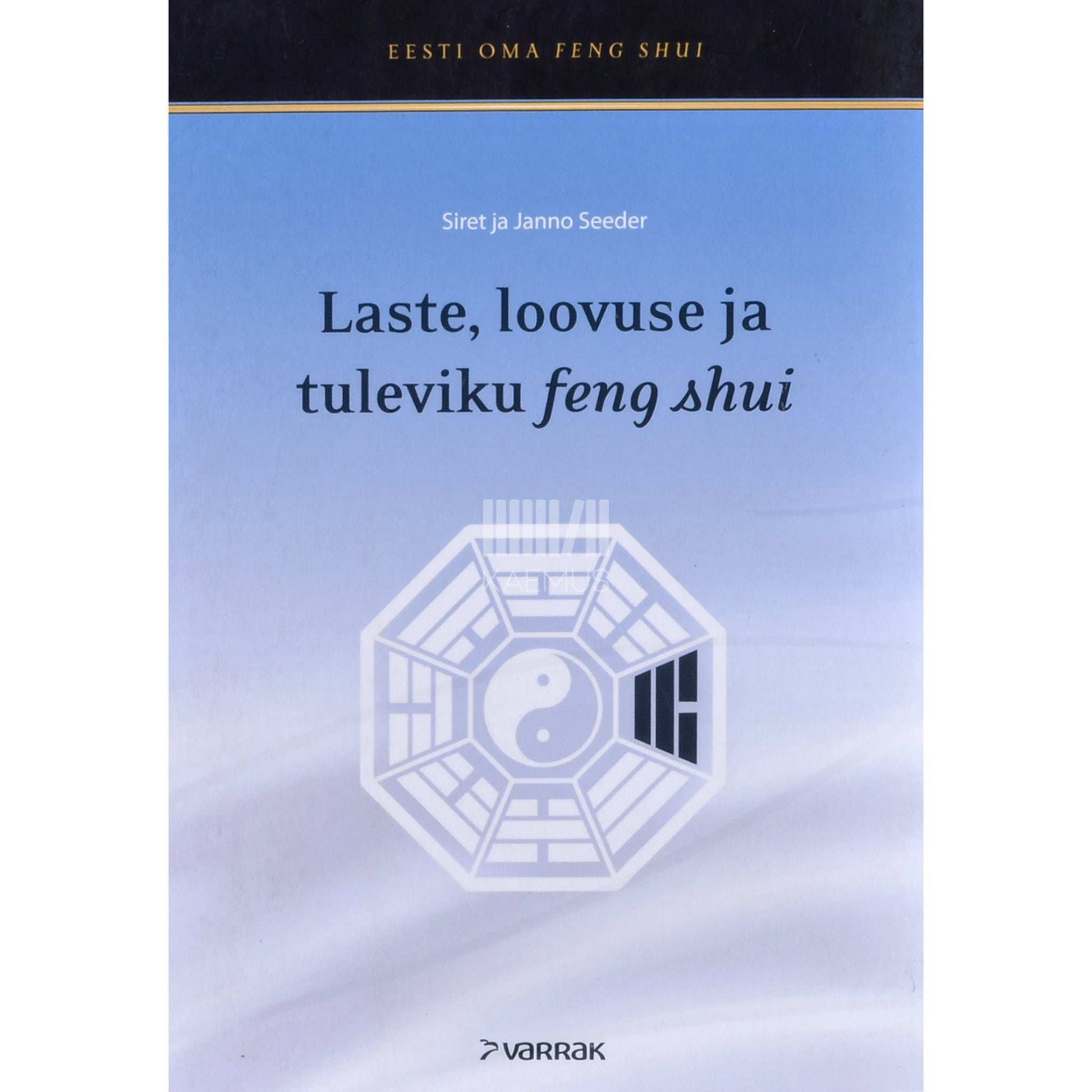 Siret Seeder - Laste, loovuse ja tuleviku feng shui