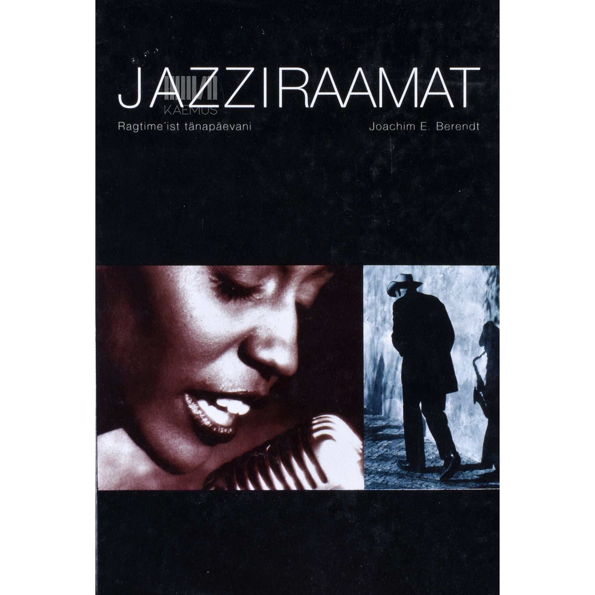 Joachim Ernst Berendt - Jazziraamat. Ragtimeist tänapäevani