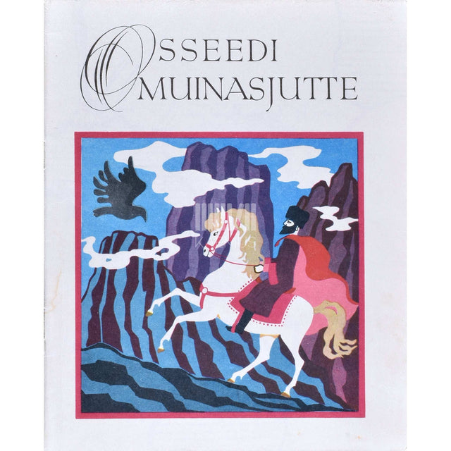 ... - Osseedi muinasjutte