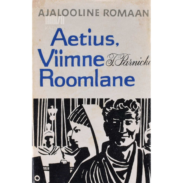 Teodor Parnicki - Aetius, viimne roomlane
